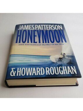Honeymoon By James Patterson & Howard Roughan 2005 Hardcover Thriller Book